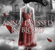 Anna Dressed In Blood
