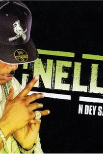 Nelly: N Dey Say - Poster / Capa / Cartaz - Oficial 1