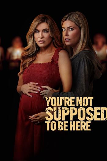 Poster de Filme You're Not Supposed to Be Here (2023)