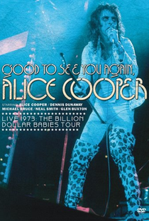 Good to See You Again, Alice Cooper - Poster / Capa / Cartaz - Oficial 1