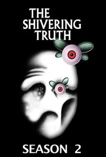The Shivering Truth (2ª Temporada) - Poster / Capa / Cartaz - Oficial 1
