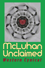 McLuhan Esnobado: O Cínico Ocidental (McLuhan Unclaimed: Western Cynical)