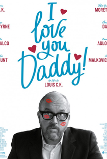 I Love You, Daddy - Poster / Capa / Cartaz - Oficial 2