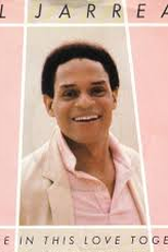 Al Jarreau: We're In This Love Together (Al Jarreau: We're In This Love Together)