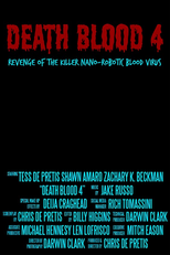 Death Blood 4: Revenge of the Killer Nano-Robotic Blood Virus (Death Blood 4: Revenge of the Killer Nano-Robotic Blood Virus)