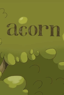 Acorn - Poster / Capa / Cartaz - Oficial 2