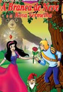 A Branca de Neve e a Rosa Vermelha (Snow White and Rose Red)