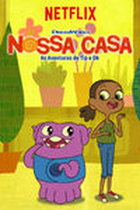 Nossa Casa: As Aventuras de Tip e Oh (1ª Temporada) (Home: Adventures With Tip & Oh (Season 1))