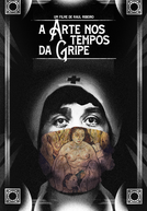 A Arte nos Tempos da Gripe