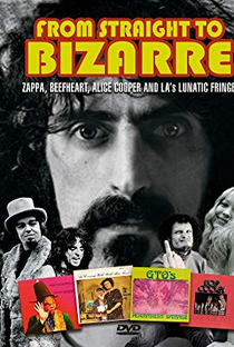 From Straight to Bizarre: Zappa, Beefheart, Alice Cooper and LA's Lunatic Fringe - Poster / Capa / Cartaz - Oficial 1