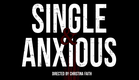 Single and Anxious Trailer