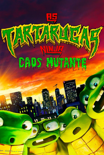 As Tartarugas Ninja: Caos Mutante - Poster / Capa / Cartaz - Oficial 9