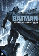 Batman: O Cavaleiro das Trevas - Parte 1 (Batman: The Dark Knight Returns - Part 1)