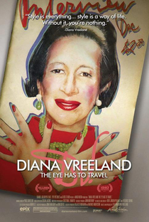 Diana Vreeland: The Eye Has to Travel - Poster / Capa / Cartaz - Oficial 1