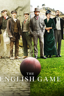 The English Game - Poster / Capa / Cartaz - Oficial 1