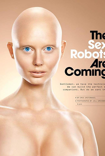 The Sex Robots Are Coming - Poster / Capa / Cartaz - Oficial 2