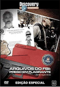 Arquivos do FBI – Preso Em Flagrante (FBI Files: Caught in the Act)