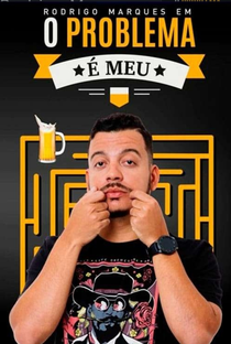 Rodrigo Marques - O Problema é Meu - Poster / Capa / Cartaz - Oficial 1