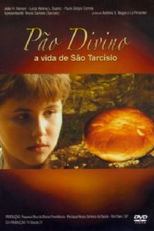 Pão Divino. a vida de São Tarcísio (Pão Divino - a Vida de São Tarcísio)