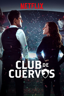 Club de Cuervos (1ª Temporada) - Poster / Capa / Cartaz - Oficial 2