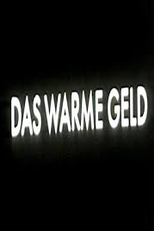 The Warm Money (Das warme Geld)