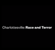 Charlottesville: Race and Terror