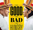 The Good, The Bad, The Hungry