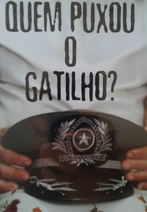 Quem puxou o gatilho? (Quem puxou o gatilho?)