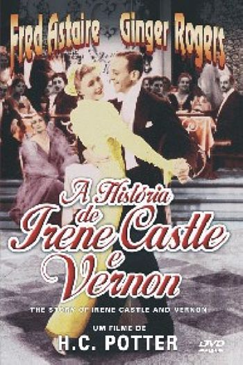  de Filme A História de Irene Castle e Vernon (1939)