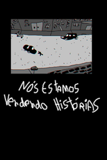 Nós estamos vendendo histórias (Nós estamos vendendo histórias)