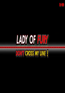 Lady of Fury: Don't Cross My Line! (Lady of Fury: Don't Cross My Line!)