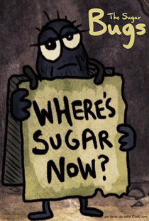 The Sugar Bugs - Poster / Capa / Cartaz - Oficial 1