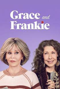 Grace And Frankie (7ª Temporada) - Poster / Capa / Cartaz - Oficial 4