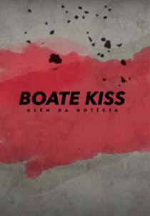 Boate Kiss: Além da Notícia (Boate Kiss: Além da Notícia)