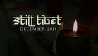 Still Tibet - Official Trailer
