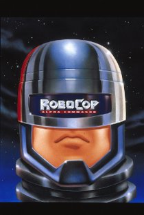 RoboCop: Alpha Commando - Poster / Capa / Cartaz - Oficial 1