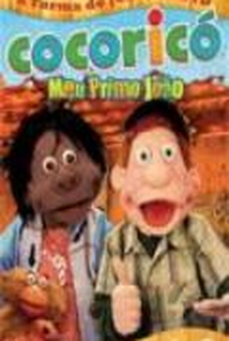 Poster 1 de Episódio Cocoricó: Meu Primo João (2008)