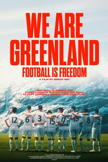 We are Greenland: Football is Freedom (We are Greenland: Football is Freedom)