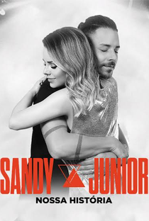 Sandy & Junior - Nossa História - Poster / Capa / Cartaz - Oficial 2