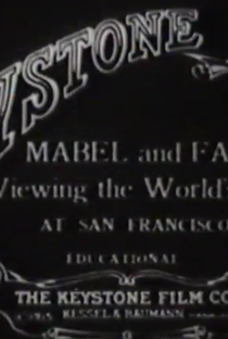 Mabel and Fatty Viewing the World's Fair at San Francisco - Poster / Capa / Cartaz - Oficial 1