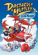 Dick Vigarista & Muttley: Máquinas Voadoras (Dastardly and Muttley in Their Flying Machines)