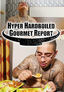 Relatório Gourmet Extremo (Hyper HardBoiled Gourmet Report)