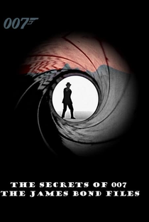 The Secrets of 007: The James Bond Files - Poster / Capa / Cartaz - Oficial 1