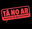 Tá no Ar: A TV na TV (2ª Temporada)