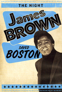 A Noite em que James Brown Salvou Boston - Poster / Capa / Cartaz - Oficial 1