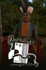 Amanajé, o Mensageiro do Futuro (Amanajé, o Mensageiro do Futuro)