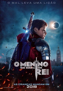 O Menino Que Queria Ser Rei (The Kid Who Would Be King)