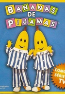 Bananas de Pijamas (Bananas in Pyjamas)