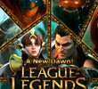 League of Legends: Uma Nova Alvorada