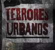Terrores Urbanos (1ª Temporada)